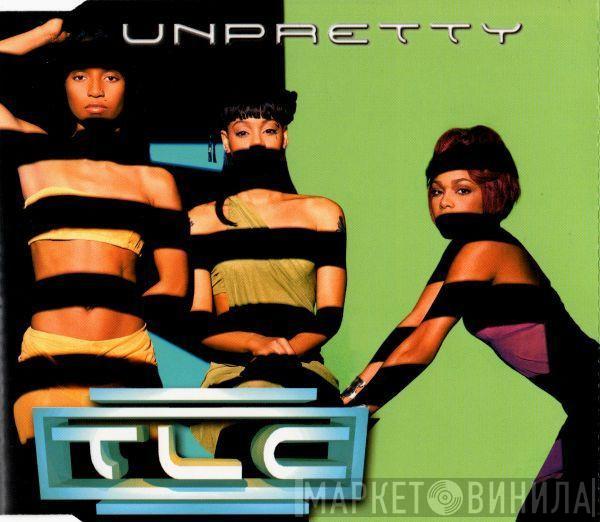 TLC  - Unpretty
