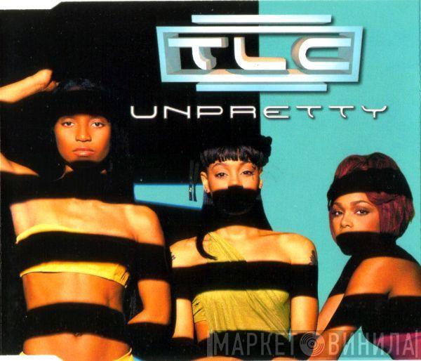  TLC  - Unpretty