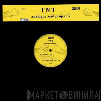 TNT  - Analogue Acid Project 3