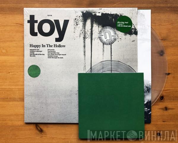 TOY   - Happy In The Hollow
