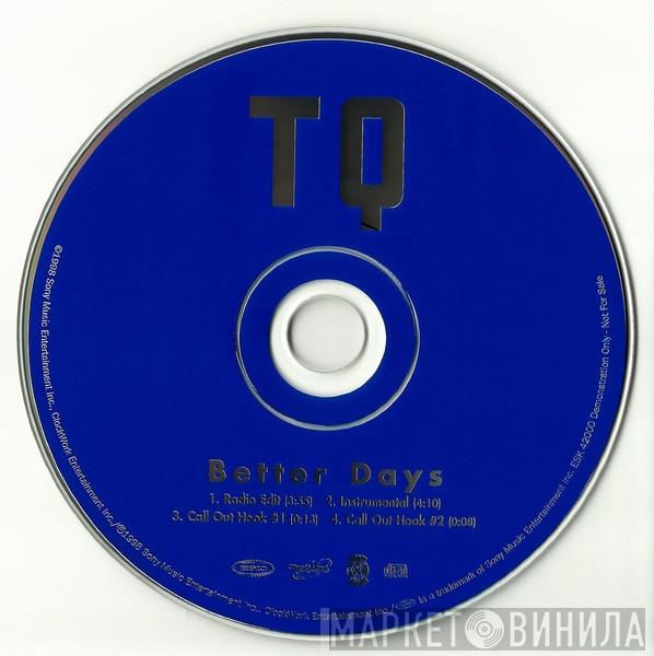  TQ  - Better Days