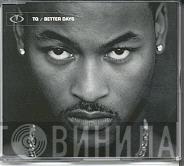 TQ - Better Days