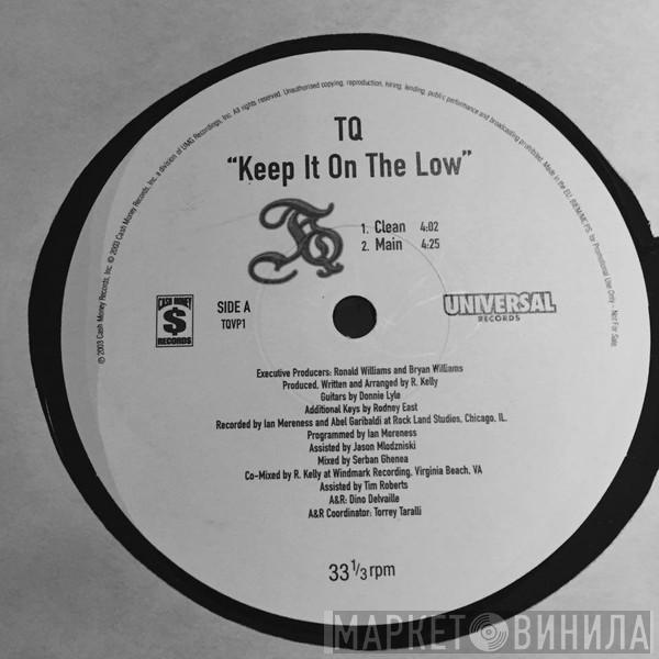  TQ  - Keep It On The Low