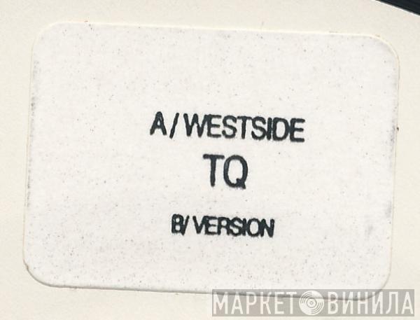  TQ  - Westside