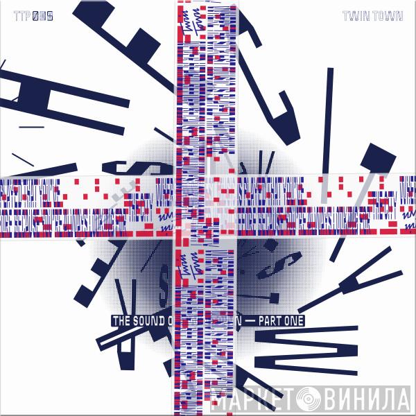 TTP015 - The Sound of Twin Town - Part One (compiled by Nicolas Molina)