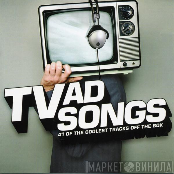  - TV Ad Songs