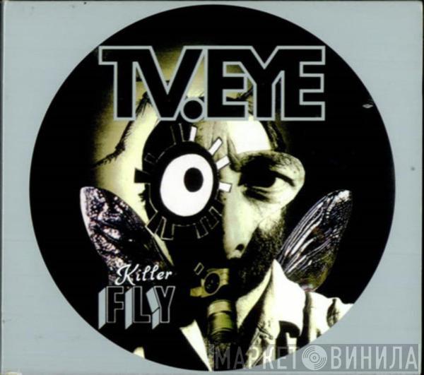 TV Eye - Killer Fly