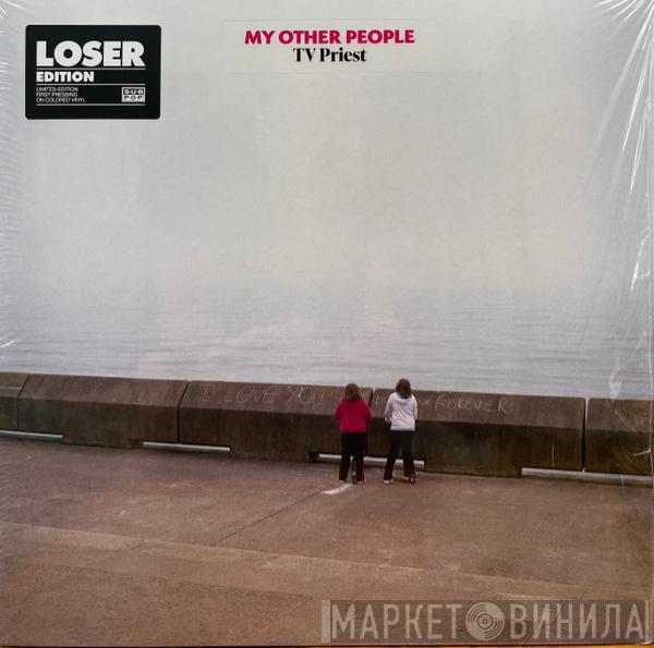 TV Priest - My Other People