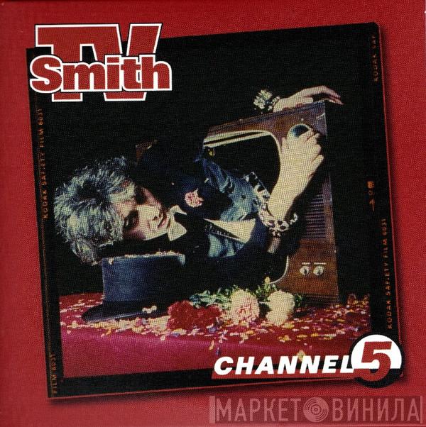 TV Smith - Channel 5