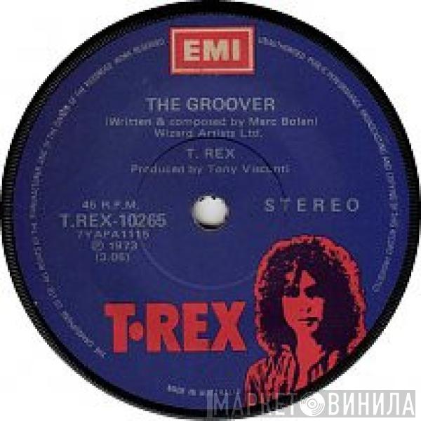  T. Rex  - The Groover