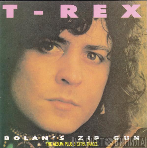  T. Rex  - Bolan's Zip Gun
