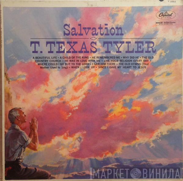  T. Texas Tyler  - Salvation