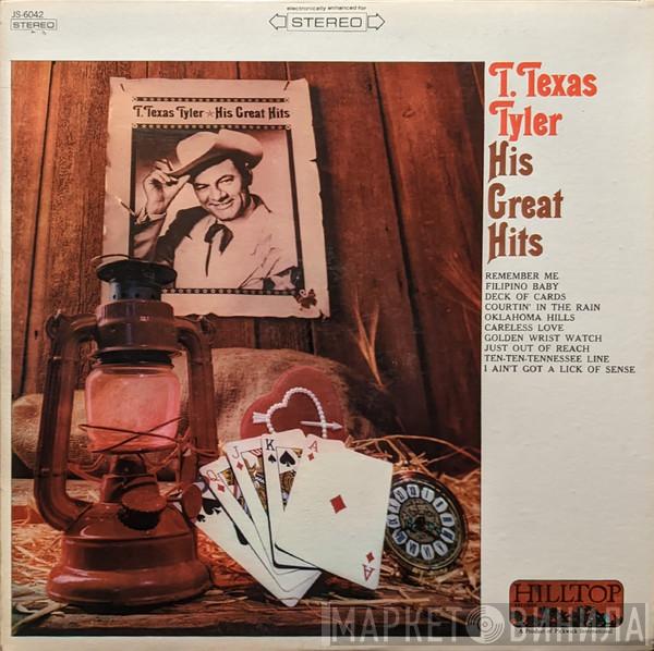  T. Texas Tyler  - His Great Hits