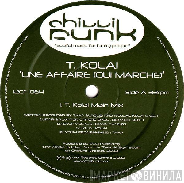 T.Kolai - Une Affaire (Qui Marche)