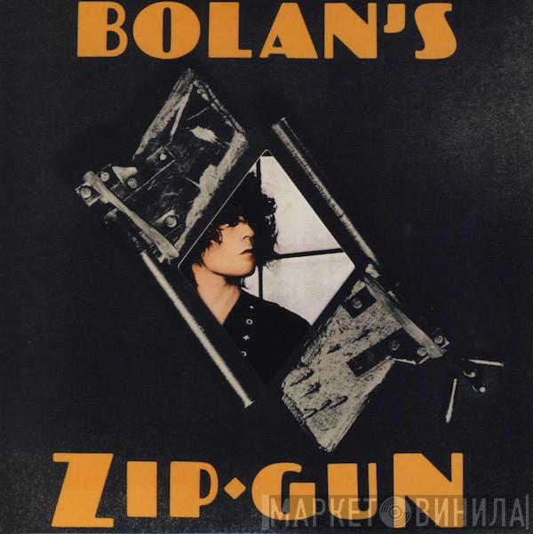  T. Rex  - Bolan's Zip Gun