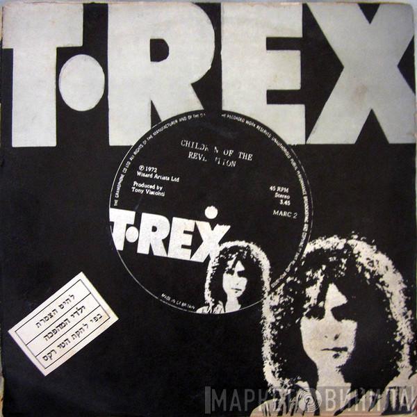  T. Rex  - Children Of The Revolution