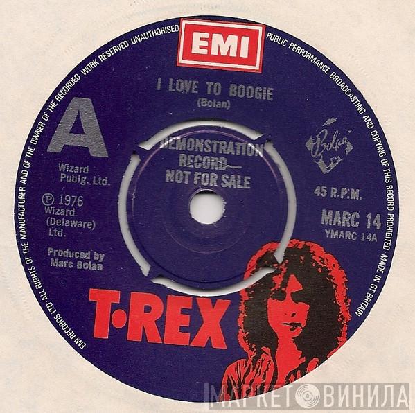  T. Rex  - I Love To Boogie