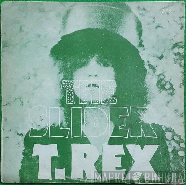  T. Rex  - The Slider
