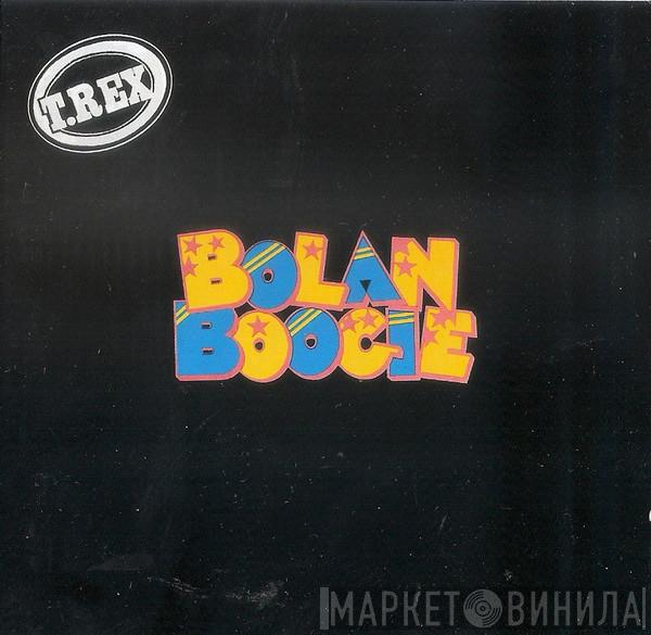  T. Rex  - Bolan Boogie
