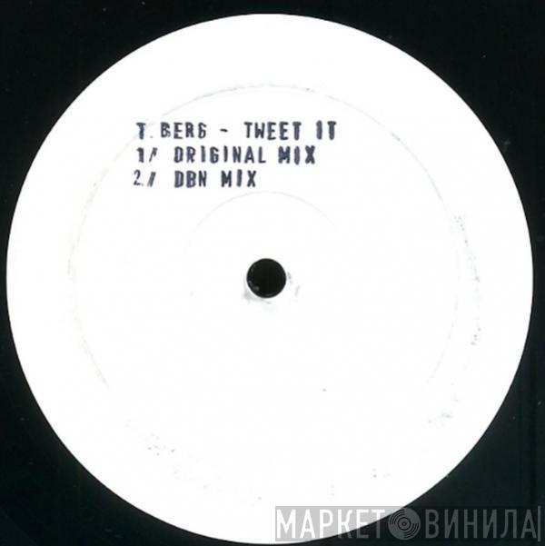 T. Berg - Tweet It