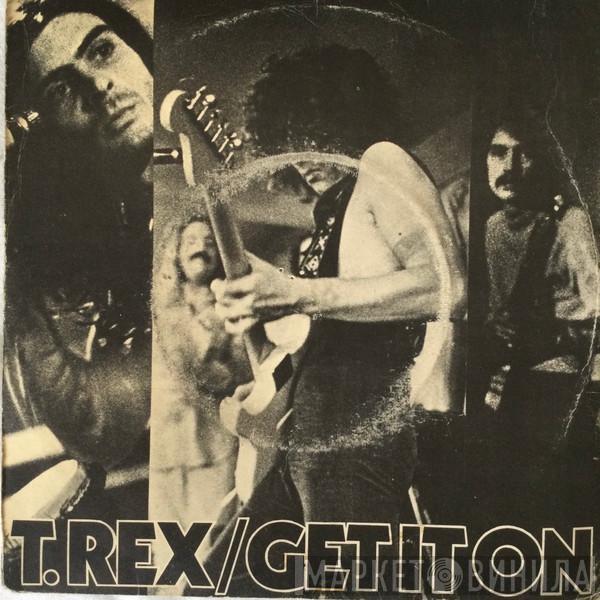  T. Rex  - Get It On