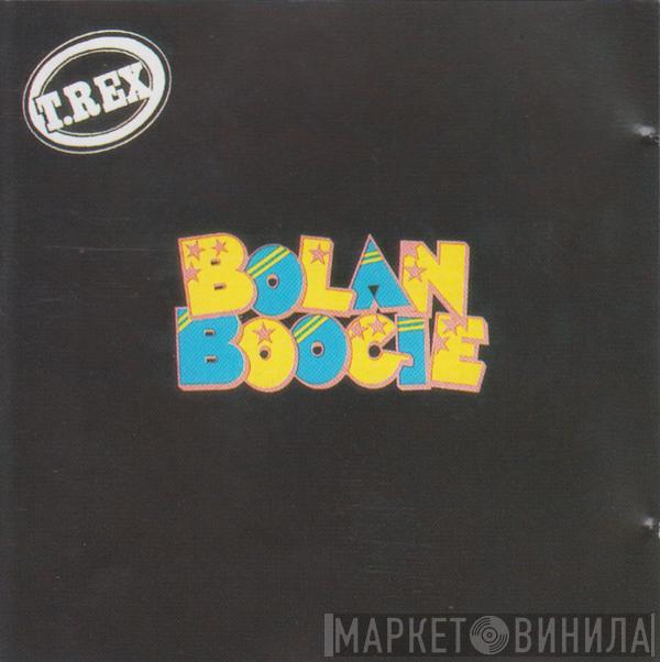  T. Rex  - Bolan Boogie