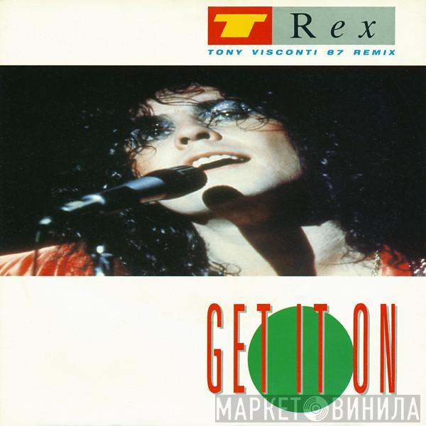 T. Rex - Get It On (Tony Visconti 87 Remix)