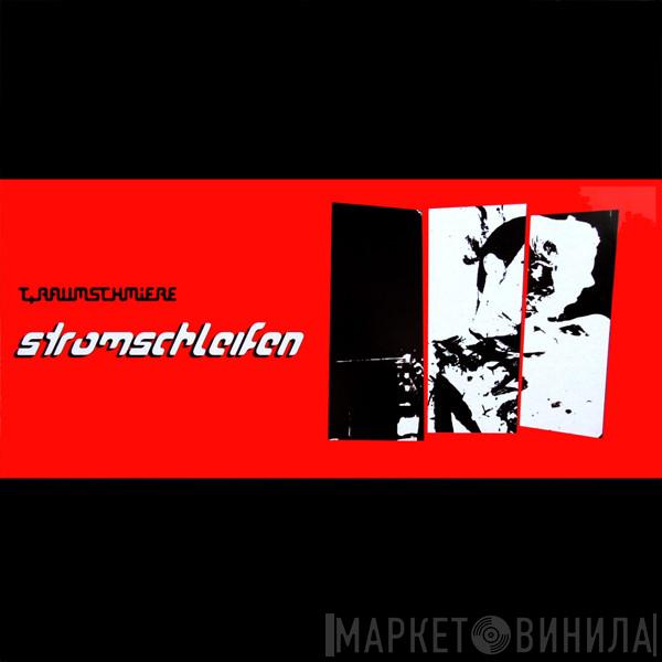 T.Raumschmiere - Stromschleifen