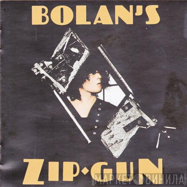  T. Rex  - Bolan's Zip Gun
