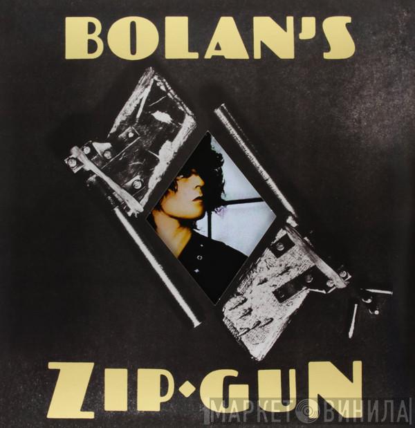 T. Rex  - Bolan's Zip Gun