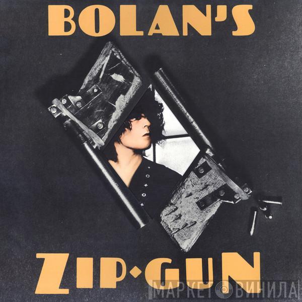  T. Rex  - Bolan's Zip Gun