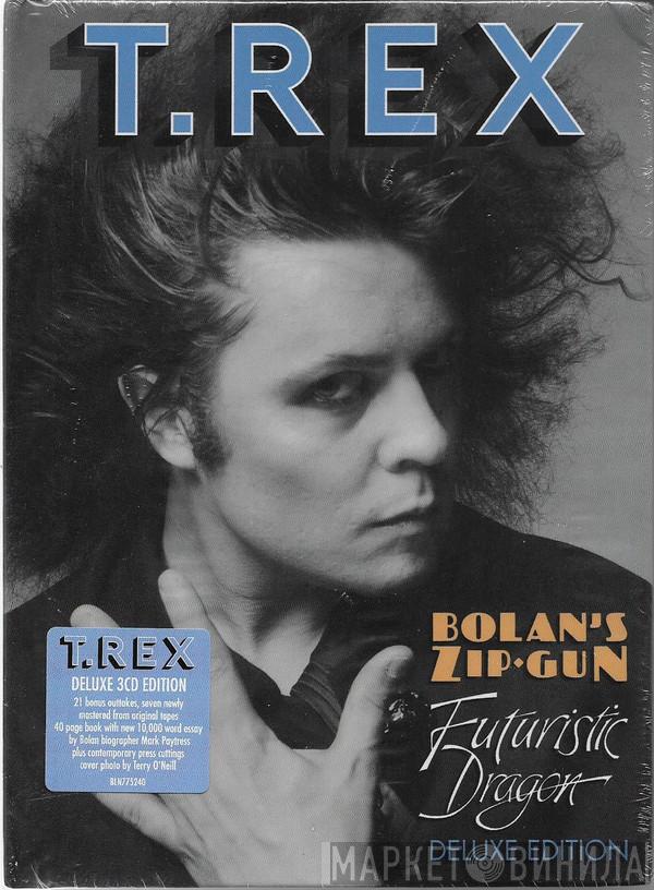 T. Rex - Bolan´s Zip-Gun + Futuristic Dragon Deluxe Edition