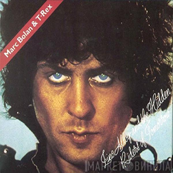  T. Rex  - Zinc Alloy And The Hidden Riders Of Tomorrow