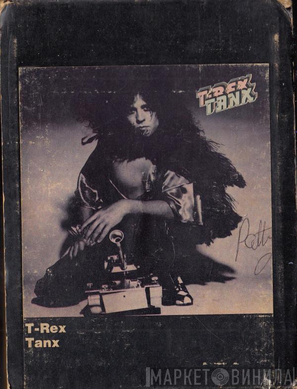 T. Rex  - Tanx