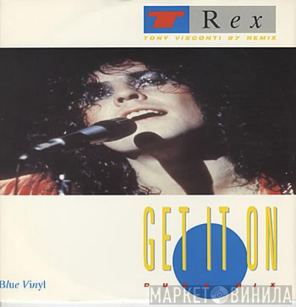 T. Rex - Get It On (Tony Visconti 87 Remix - Dusk Mix)