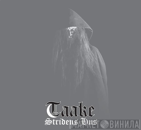  Taake  - Stridens Hus