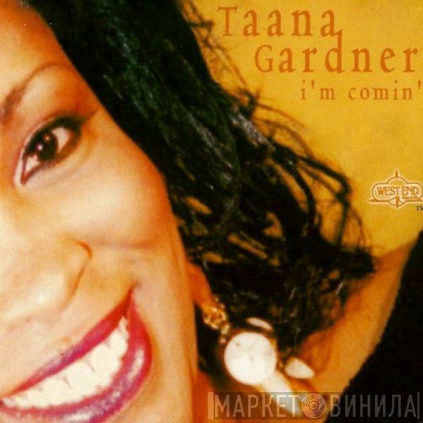  Taana Gardner  - I'm Comin'