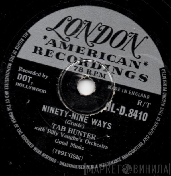 Tab Hunter, Billy Vaughn And His Orchestra - Ninety Nine Ways / Don't Get Around Much Any More