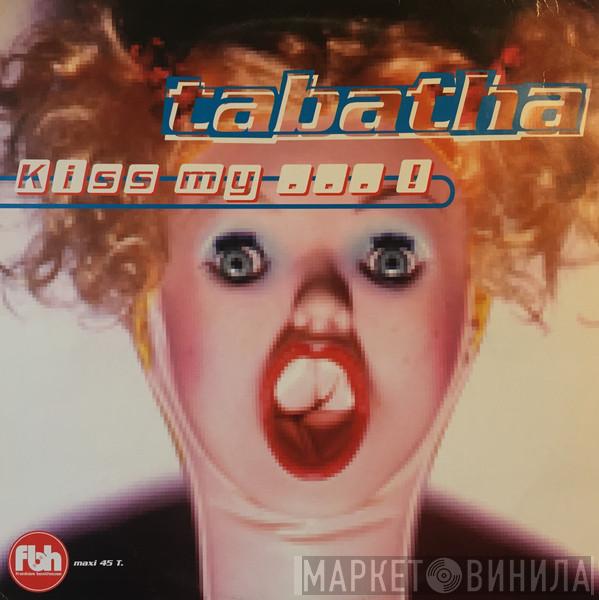 Tabatha - Kiss My ... !