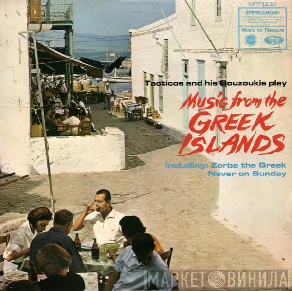 Tacticos And His Bouzoukis - Music From The Greek Islands