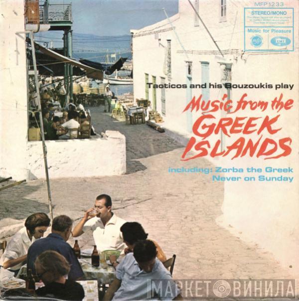  Tacticos And His Bouzoukis  - Music From The Greek Islands