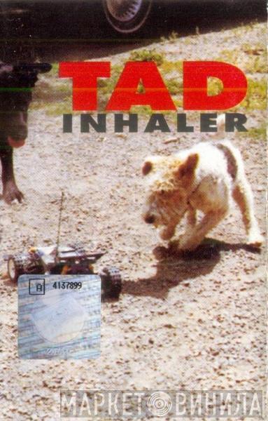  Tad  - Inhaler
