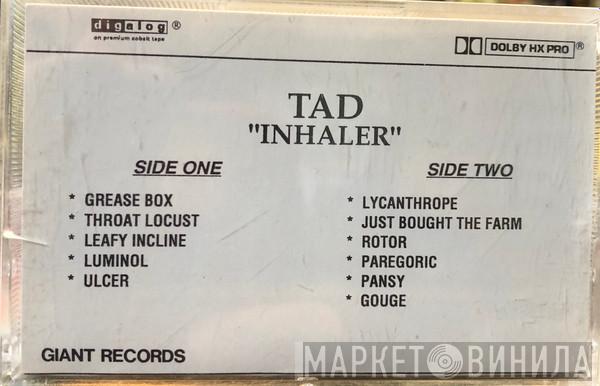  Tad  - Inhaler