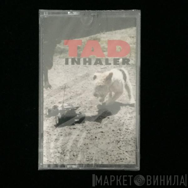 Tad  - Inhaler