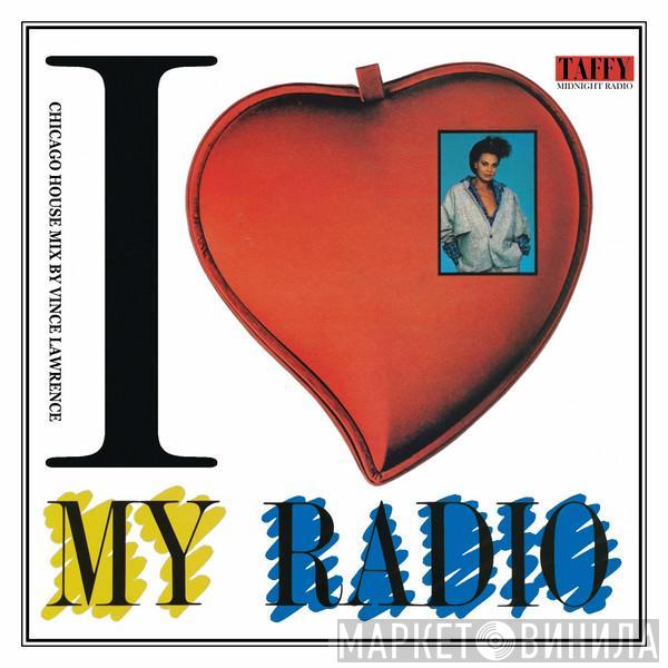  Taffy  - I Love My Radio (Midnight Radio) (Chicago House Mix)