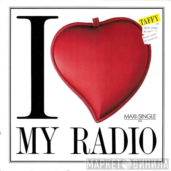  Taffy  - I Love My Radio (Midnight Radio)