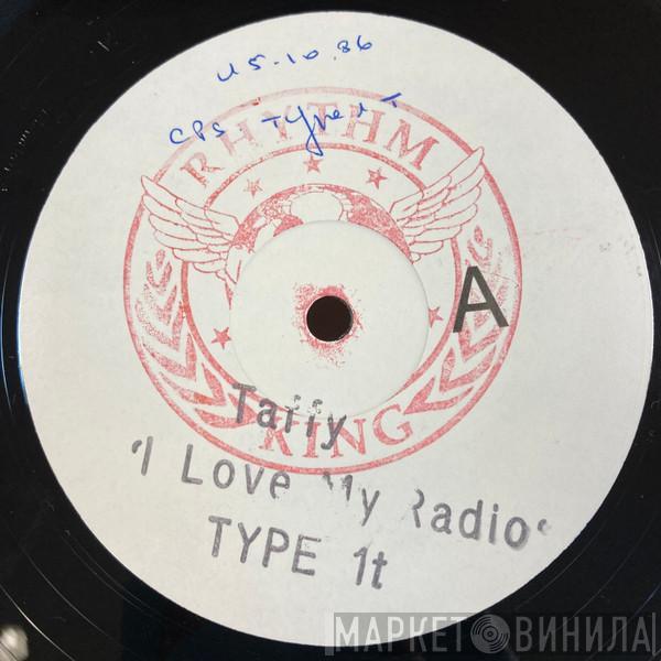  Taffy  - I Love My Radio (Midnight Radio)