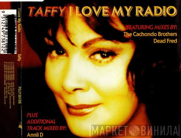  Taffy  - I Love My Radio