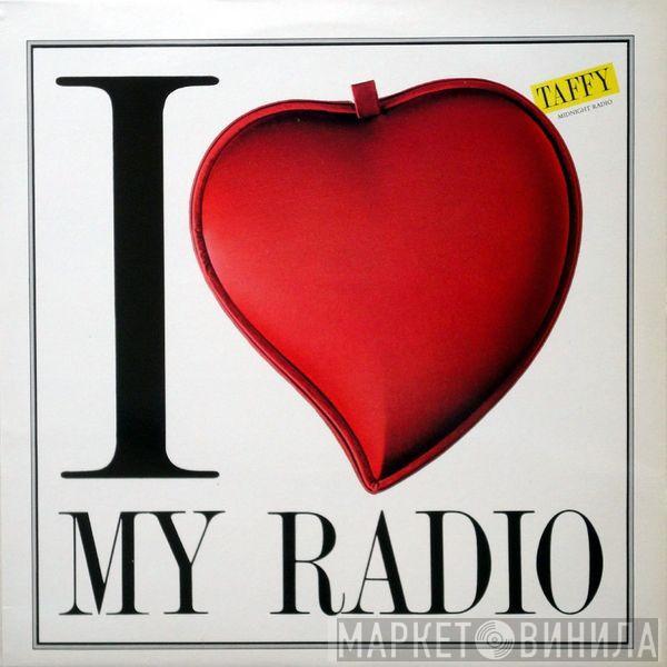  Taffy  - Midnight Radio (I Love My Radio)
