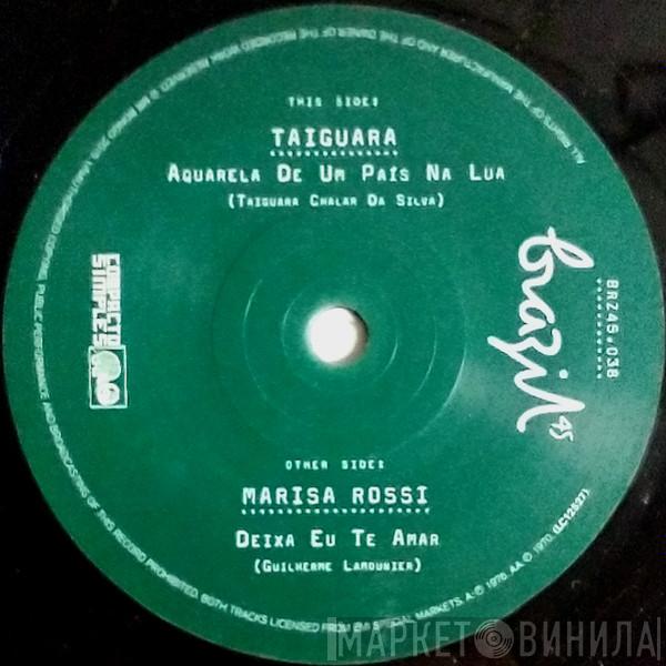 Taiguara, Marisa Rossi  - Aquarela De Um País Na Lua / Deixa Eu Te Amar